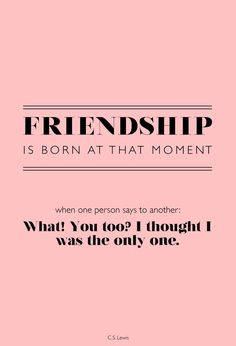 Friendship quote_C.S. Lewis